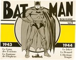 BATMAN: BOB KANE VOL. 1 1943-1944 FRENCH HARDCOVER.