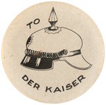 RARE WWI REBUS BUTTON "TO (HELMET= HELL WITH) DER KAISER".