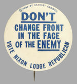 NIXON SCARCE 1960 "DON'T CHANGE" ANTI-JFK BUTTON.