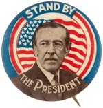 WILSON "STAND BY THE PRESIDENT" PORTRAIT BUTTON HAKE #40.