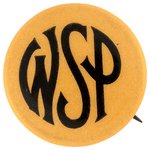 WOMAN SUFFRAGE PARTY "WSP" BUTTON.