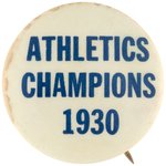 1930 PHILADELPHIA ATHLETICS "CHAMPIONS" BUTTON.