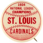 1934 ST. LOUIS CARDINALS "NATIONAL LEAGUE CHAMPIONS" BUTTON.