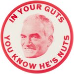 JOHNSON ANTI-GOLDWATER "IN YOUR GUTS YOU KNOW HE'S NUTS" PORTRAIT BUTTON.