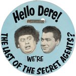 ALLEN & ROSSI THE LAST OF THE SECRET AGENTS? SPY SPOOF CARDBOARD PROMOTIONAL MOVIE BUTTON.