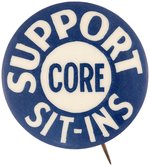 "SUPPORT CORE SIT-INS" SCARCE CIVIL RIGHTS BUTTON.