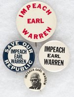 "IMPEACH EARL WARREN" FOUR BUTTONS INCLUDING JOHN BIRCH SOCIETY.