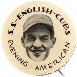 1930 CHICAGO CUBS WOODY ENGLISH BUTTON FROM CHICAGO "EVENING AMERICAN" NEWSPAPER ISSUED SET.