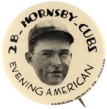 1930 CHICAGO CUBS ROGERS HORNSBY (HOF) BUTTON FROM CHICAGO "EVENING AMERICAN" NEWSPAPER ISSUED SET.