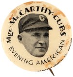 1930 CHICAGO CUBS JOE McCARTHY (HOF) BUTTON FROM CHICAGO "EVENING AMERICAN" NEWSPAPER ISSUED SET.