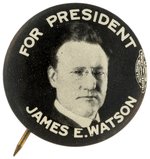 "FOR PRESIDENT JAMES E. WATSON" SCARCE 1928 REPUBLICAN HOPEFUL BUTTON.