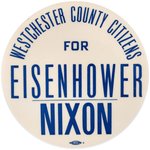 "WESTCHESTER COUNTY CITIZENS FOR EISENHOWER NIXON" NEW YORK BUTTON.