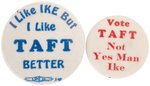 ROBERT TAFT PAIR OF ANTI-IKE SLOGAN BUTTONS.