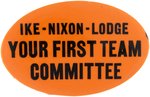 "IKE NIXON LODGE YOUR FIRST TEAM COMMITTEE" RARE OVAL BUTTON.