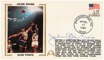 1987 JULIUS "DR. J" ERVING (HOF) SIGNED FIRST DAY COVER WITH SILK CACHE "30,000 POINTS."