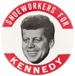 "SHOEWORKERS FOR KENNEDY" 1960 FLOATING HEAD PORTRAIT BUTTON HAKE #2023.