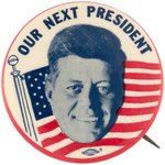 KENNEDY "OUR NEXT PRESIDENT" FLOATING HEAD PORTRAIT BUTTON HAKE #32.