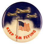 "KEEP 'EM FLYING" 3.5" CELLULOID PAPERWEIGHT.