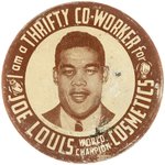 1940s JOE LOUIS "WORLD CHAMPION COSMETICS" SCARCE ENDORSEMENT BUTTON.