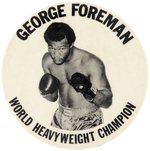 1973-74 GEORGE FOREMAN 'WORLD HEAVYWEIGHT CHAMPION" BUTTON.