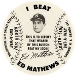 1950s/1960s "I BEAT" ED MATHEWS (HOF) "BAT-A-WAY" PROMOTIONAL BUTTON.