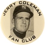 1950s JERRY COLEMAN FAN CLUB RARE BUTTON.