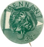 1934 DETROIT TIGERS AMERICAN LEAGUE "PENNANT" WINNERS BUTTON.