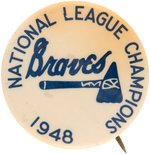 1948 BOSTON BRAVES "NATIONAL LEAGUE CHAMPIONS" BUTTON.