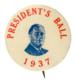 “PRESIDENT’S BALL 1937” ROOSEVELT PORTRAIT BUTTON.