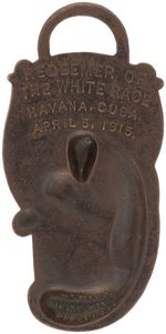 C. 1915 WATCH FOB CELEBRATES WILLARD AS "REDEEMER OF THE WHITE RACE HAVANA CUBA APRIL 5, 1915" FOR
WIN OVER JOHNSON.