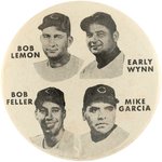 1950s CLEVELAND INDIANS PITCHING QUARTET LARGE BUTTON WITH HOFERS LEMON/WYNN/FELLER.