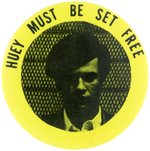 "HUEY MUST BE SET FREE" RARE BLACK PANTHER PARTY PORTRAIT BUTTON.