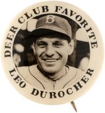 C. 1940 "DEER CLUB FAVORITE" BUTTON FEATURING LEO DUROCHER (HOF).