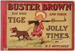 "BUSTER BROWN HIS DOG TIGE AND THEIR JOLLY TIMES" PLATINUM AGE COMIC BOOK.