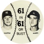 1961 MICKEY MANTLE (HOF)/ROGER MARIS "61 IN '61 OR BUST" LARGE REAL PHOTO BUTTON.