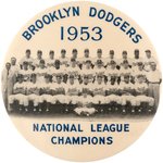 1953 BROOKYLN DODGERS "NATIONAL LEAGUE CHAMPIONS" TEAM PHOTO BUTTON (DATE VARIETY).