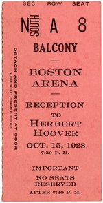 "BOSTON ARENA RECEPTION TO HERBERT HOOVER" 1928 CAMPAIGN RALLY TICKET.