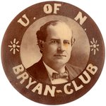"U. OF N. BRYAN CLUB" RARE UNIVERISTY OF NEBRASKA PORTRAIT BUTTON UNLISTED IN HAKE.