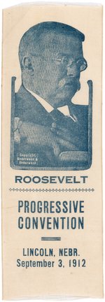 ROOSEVELT "PROGRESSIVE CONVENTION" LINCOLN, NEBRASKA PORTRAIT RIBBON.
