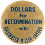 GOLDWATER, MILLER & SNYDER RARE KENTUCKY COATTAIL CONTRIBUTOR BUTTON.