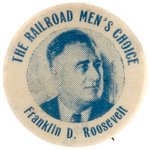 "THE RAILROADS MEN'S CHOICE FRANKLIN D. ROOSEVELT" BUTTON HAKE #2108.