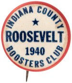 RARE "INDIANA COUNTY ROOSEVELT 1940 BOOSTERS CLUB" BUTTON HAKE #2102.