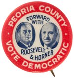 "FORWARD WITH ROOSEVELT & HORNER" PEORIA COUNTY, ILLINOIS COATTAIL JUGATE BUTTON HAKE #162.
