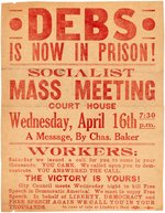 "DEBS IS NOW IN PRISON! SOCIALIST MASS MEETING" BROADSIDE POSTER.