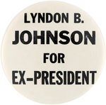 GOLDWATER: JOHNSON FOR EX-PRESIDENT" BIG 4" SLOGAN BUTTON.