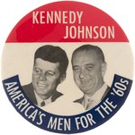 "KENNEDY JOHNSON AMERICA'S MEN FOR THE '60S" JUGATE BUTTON.