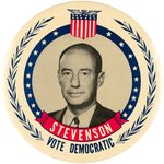 "STEVENSON VOTE DEMOCRATIC" LARGE 9" PORTRAIT BUTTON.