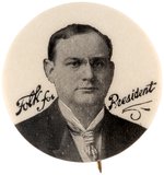 "FOLK FOR PRESIDENT" 1912 DEMOCRATIC PRESIDENTIAL HOPEFUL BUTTON.