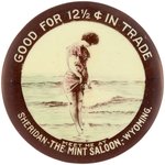 POCKET MIRROR "MEET ME AT SHERIDAN-THE MINT SALOON-WYOMING GOOD FOR 12 1/2 ¢ IN TRADE" C. 1907.