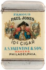 "FAMOUS PAUL JONES 10 ¢ CIGAR" REVOLUTIONARY WAR HERO MATCH SAFE FROM PHILADELPHIA TOBACCO FIRM.